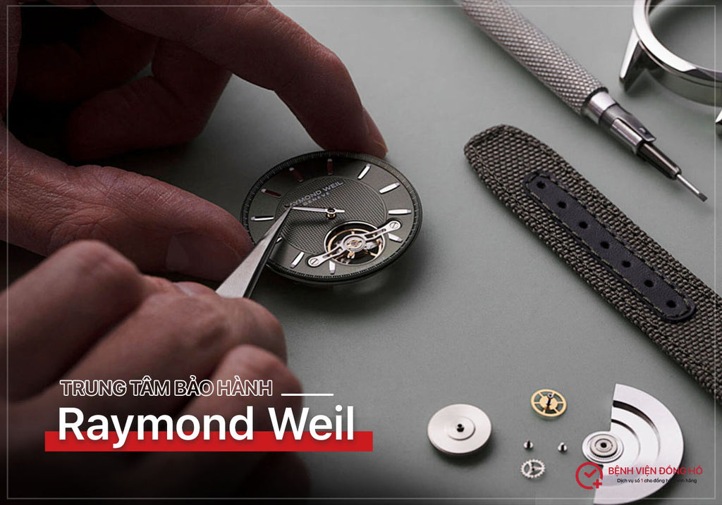Trung tâm bảo hành đồng hồ Raymond Weil