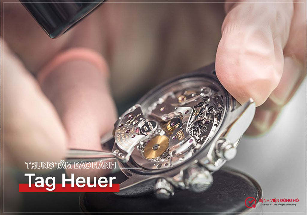 Trung tâm bảo hành đồng hồ Tag Heuer