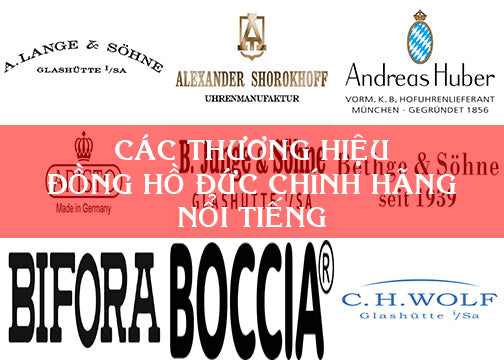 Danh sách hơn 50 thương hiệu đồng hồ Đức chính hãng nổi tiếng